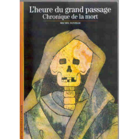 L'heure du grand passage - chronique de la mort