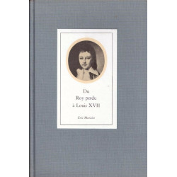 Du Roy perdu a louis XVII. psychanalyse historique d'un mythe national