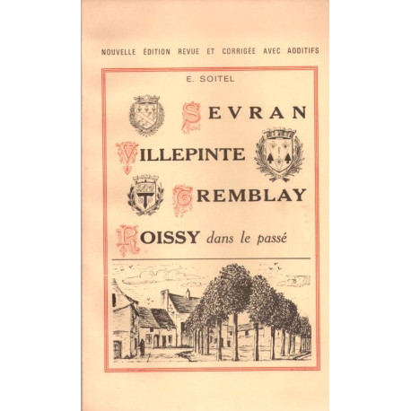 Sevran Villepinte Tremblay Roissy dans le passé