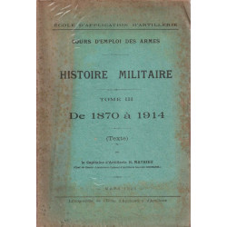 Cours d'emploi des armes. Histoire militaire. tome 3 De 1870 à...