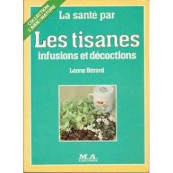 Les tisanes infusions et décoctions