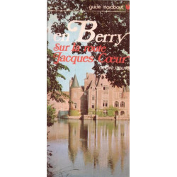 En Berry sur la route de Jacques Coeur