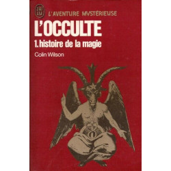 L'occculte 1. histoire de la magie