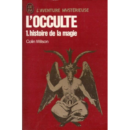 L'occculte 1. histoire de la magie