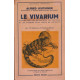 Le vivarium manuel sur les batraciens les reptiles et les poissons...