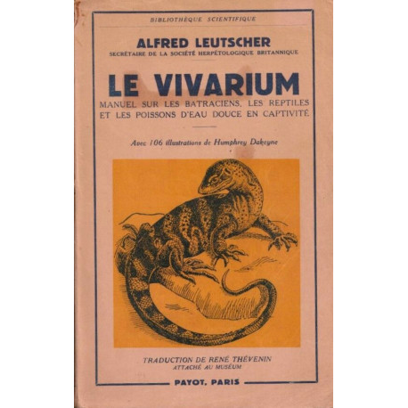 Le vivarium manuel sur les batraciens les reptiles et les poissons...