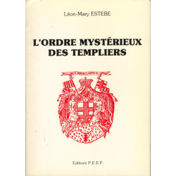 L'Ordre mystérieux des Templiers