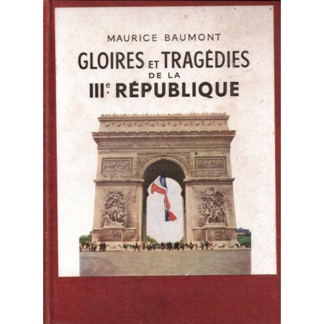 Gloires et tragédies de la IIIème République