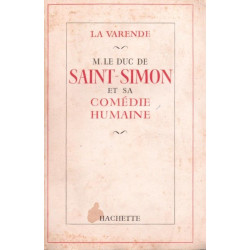 M. le duc de Saint-Simon et sa comédie humaine