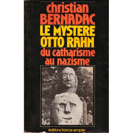 Le mystère Otto Rahn. Du catharisme au nazisme