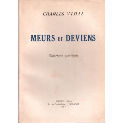 Meurs et deviens. Exercices spirituels. ( dédicacé )