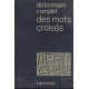 Dictionnaire complet des mots croisés